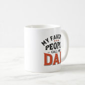 Mug Mes Gens Favoris M'Appelent Papa (Devant droit)