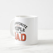 Mug Mes Gens Favoris M'Appelent Papa (Devant gauche)