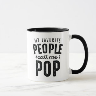 Mug Mes Gens Favoris M'Appelent Pop