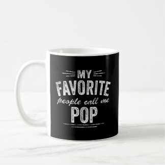 Mug Mes Gens Favoris M'Appelent Pop