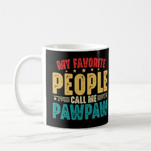 Mug Mes gens favoris m'appellent Pawpaw Fête des pères