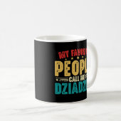 Mug Mes Gens Préférés M'Appelent DziaDzia Polonais Gra (Devant droit)