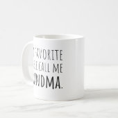 Mug Mes Gens Préférés M'Appelent Grand-Mère (Devant gauche)
