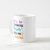 Mug Mes Gens Préférés M'Appelent Grand-Mère -  (Devant gauche)