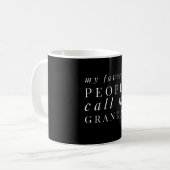 Mug Mes Gens Préférés M'Appelent Grand-Père (Devant gauche)