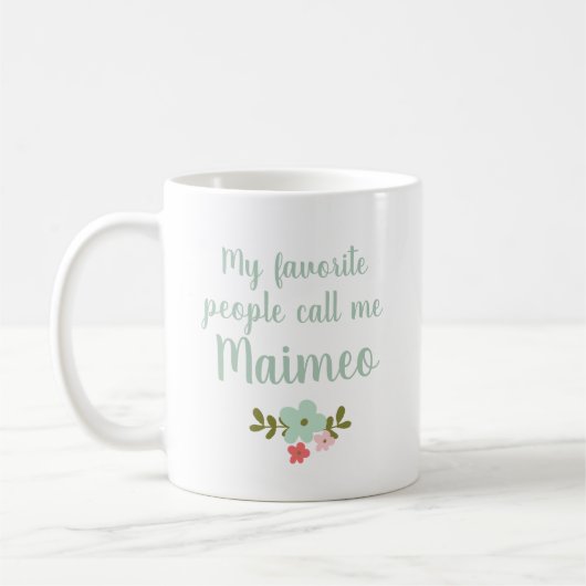 Mug Mes Gens Préférés M'Appelent Maimeo (Gauche)