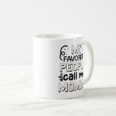 Mug Mes Gens Préférés M'Appelent Maman (Devant droit)