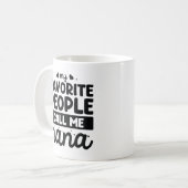 Mug Mes Gens Préférés M'Appelent Nana (Devant gauche)