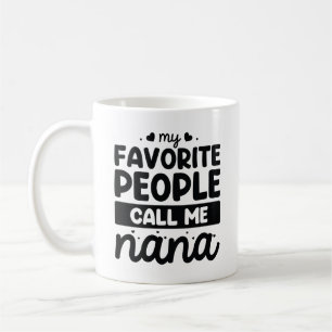 Mug Mes Gens Préférés M'Appelent Nana