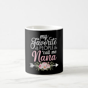 Mug Mes Gens Préférés M'Appelent Nana Fête des Mères F