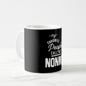Mug Mes Gens Préférés M'Appelent Non (Devant gauche)