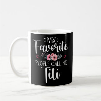 Mug Mes Gens Préférés M'Appelent Titi Floral Mother'S 