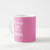Mug Mes gens préférés m'appellent Nana (Devant gauche)