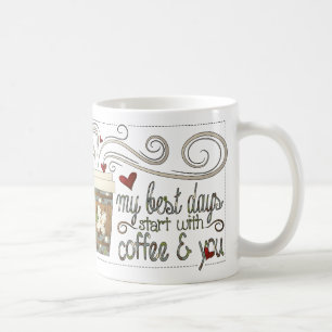 Mug Mes meilleures journées commencent avec du café et