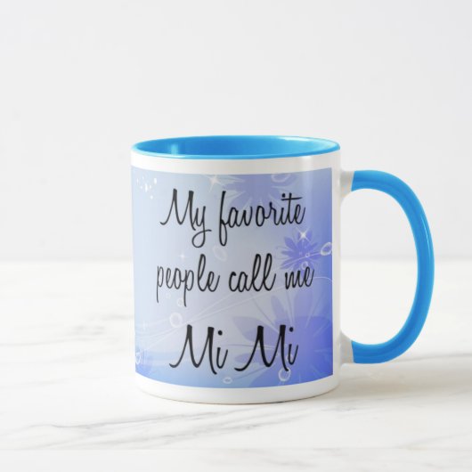 Mug Mes personnes préférées m'appellent MI MI (Droite)
