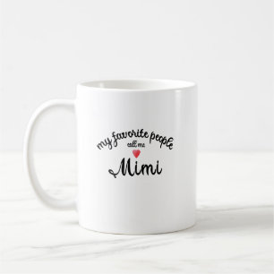 Mug Mes personnes préférées m'appellent Mimi cadeau de