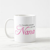 Mug Mes personnes préférées m'appellent Nana (Gauche)