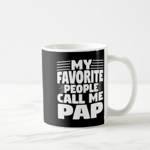 Mug Mes personnes préférées m'appellent Pap Cadeau drô