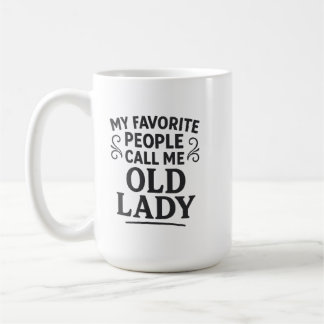 Mug Mes personnes préférées m'appellent Vieille Dame G
