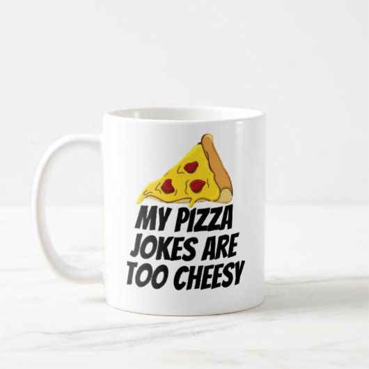 Mug Mes Plaisanteries De Pizza Sont Trop Cheesy (Gauche)