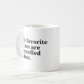 Mug Mes plans favoris sont annulés plans amusants dire (Devant gauche)