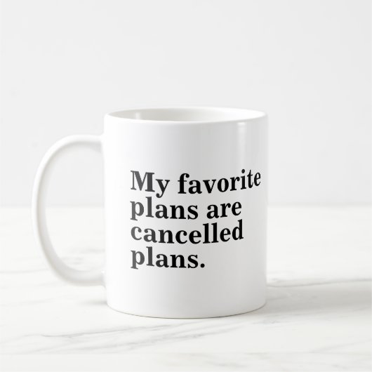Mug Mes plans favoris sont annulés plans amusants dire (Gauche)