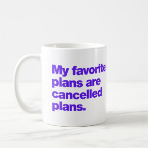 Mug Mes plans favoris sont des plans annulés