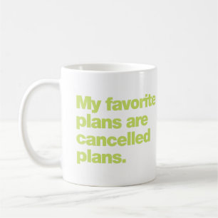 Mug Mes plans favoris sont des plans annulés