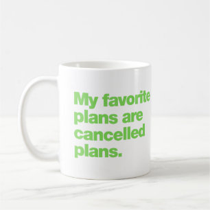 Mug Mes plans favoris sont des plans annulés