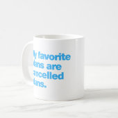 Mug Mes plans favoris sont des plans annulés (Devant gauche)