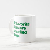 Mug Mes plans favoris sont des plans annulés (Devant gauche)