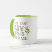 MUG MES PLANTES ONT BESOIN DE MOI (Devant gauche)