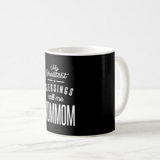 Mug Mes plus grandes bénédictions appelez-moi Maman (Devant droit)
