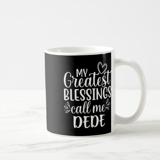 Mug Mes plus grandes bénédictions m'appellent Dede gra (Droite)