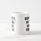 Mug Mes tatouages ne t'aiment pas non plus (Centre)