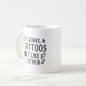 Mug Mes tatouages ne t'aiment pas non plus (Devant gauche)