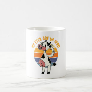 Mug Mes yeux sont ici ! - Graphique drôle des pis de v