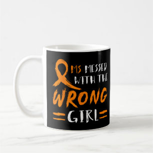 Mug Messed Avec La Mauvaise Fille Sclérose Multiples A