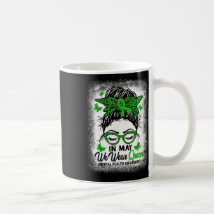 Mug Messy Bun en mai nous portons du vert pour la sant