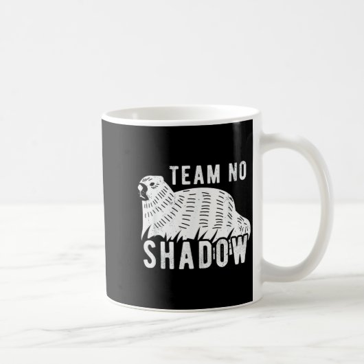 Mug Meteorology Funny Team No Shadow Groundhog 2022 (Droite)
