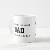 Mug Métier difficile étant Papa Cadeau drôle de Fête d (Devant gauche)