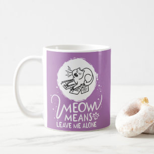 Mug Miaou Signifie Laisse Moi Tranquille - Chat Drôle