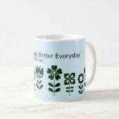 Mug Mieux Chaque Jour : Citation Motivationnelle (Devant droit)