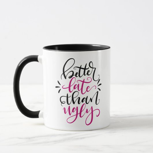 Mug Mieux en retard qu'en usure, conception à la main (Gauche)