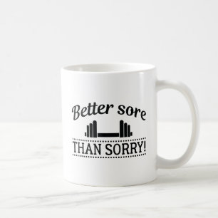 Mug Mieux être courbaturé que désolé