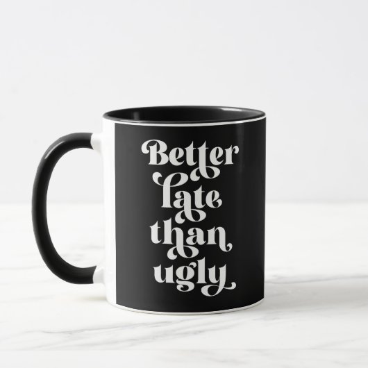 Mug Mieux Tard Que Vilain (Gauche)