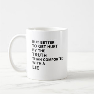Mug Mieux vaut être blessé par la vérité