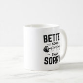 Mug Mieux vaut souffrir que désolé (Devant droit)