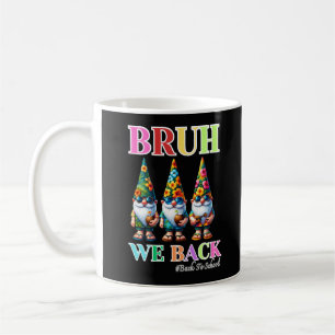 Mug Mignon Gnome Bruh Nous sommes de retour à l'école