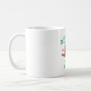 Mug Mignon paresseux Tout ce que vous pouvez faire je 